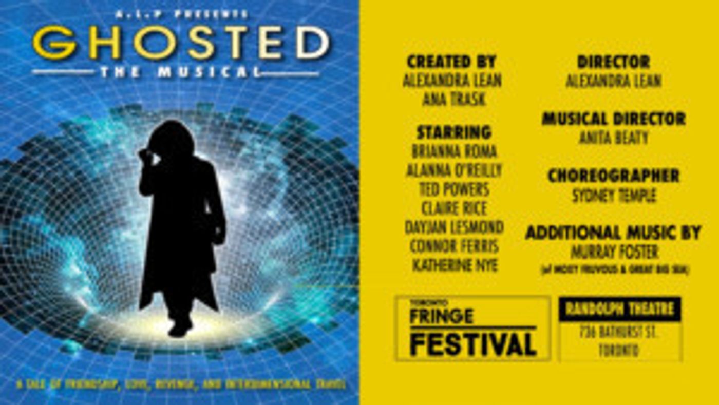 GHOSTED: THE MUSICAL Premiering At The 2019 Toronto Fringe GHOSTED: THE MUSICAL Premiering At The 2019 Toronto Fringe Image