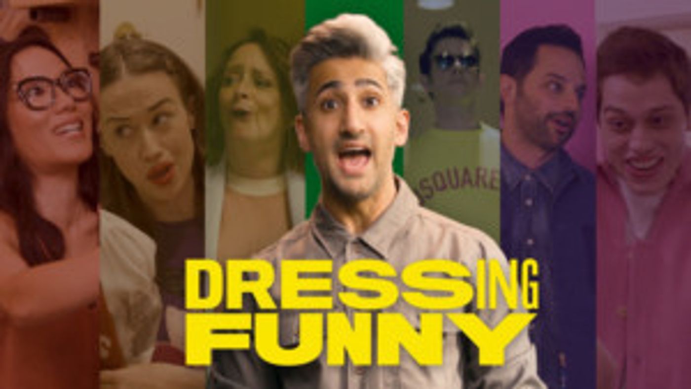 DRESSING FUNNY with Tan France Launches on Netflix Today  Image