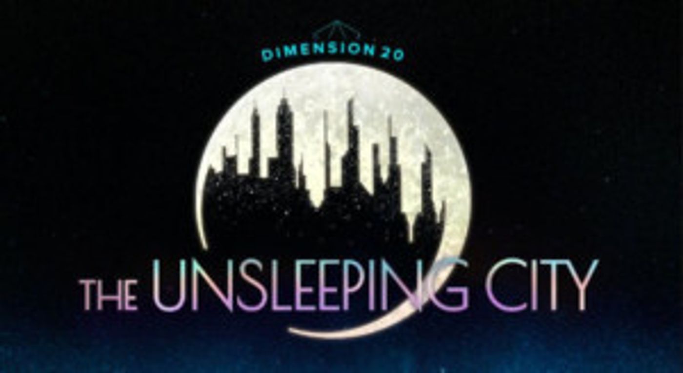 CollegeHumor's Streaming Service to Debut DIMENSION 20: THE UNSLEEPING CITY CollegeHumor's Streaming Service to Debut DIMENSION 20: THE UNSLEEPING CITY Image