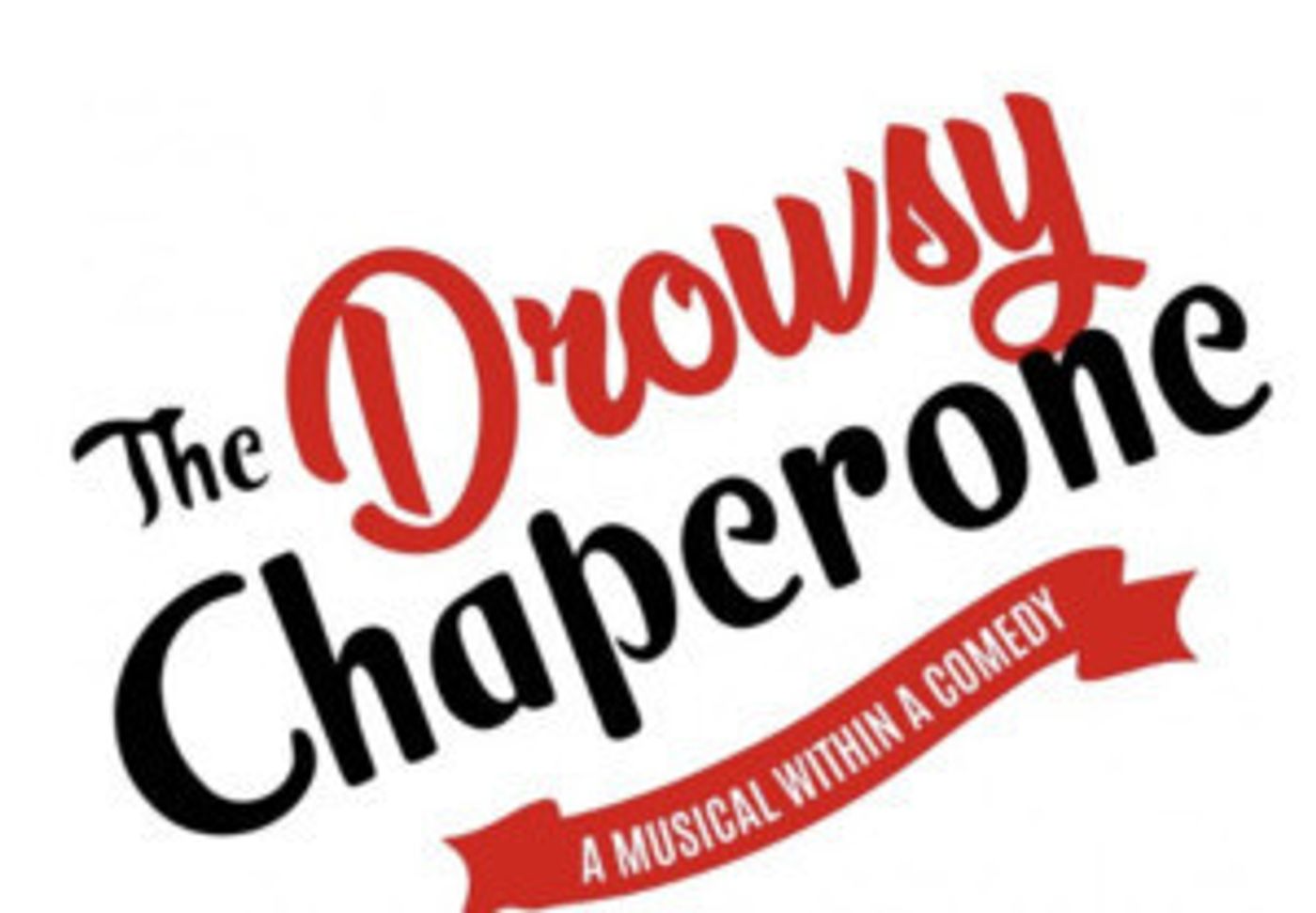 THE DROWSY CHAPERONE to Play at Tulsa Performing Arts Center October 2019  Image