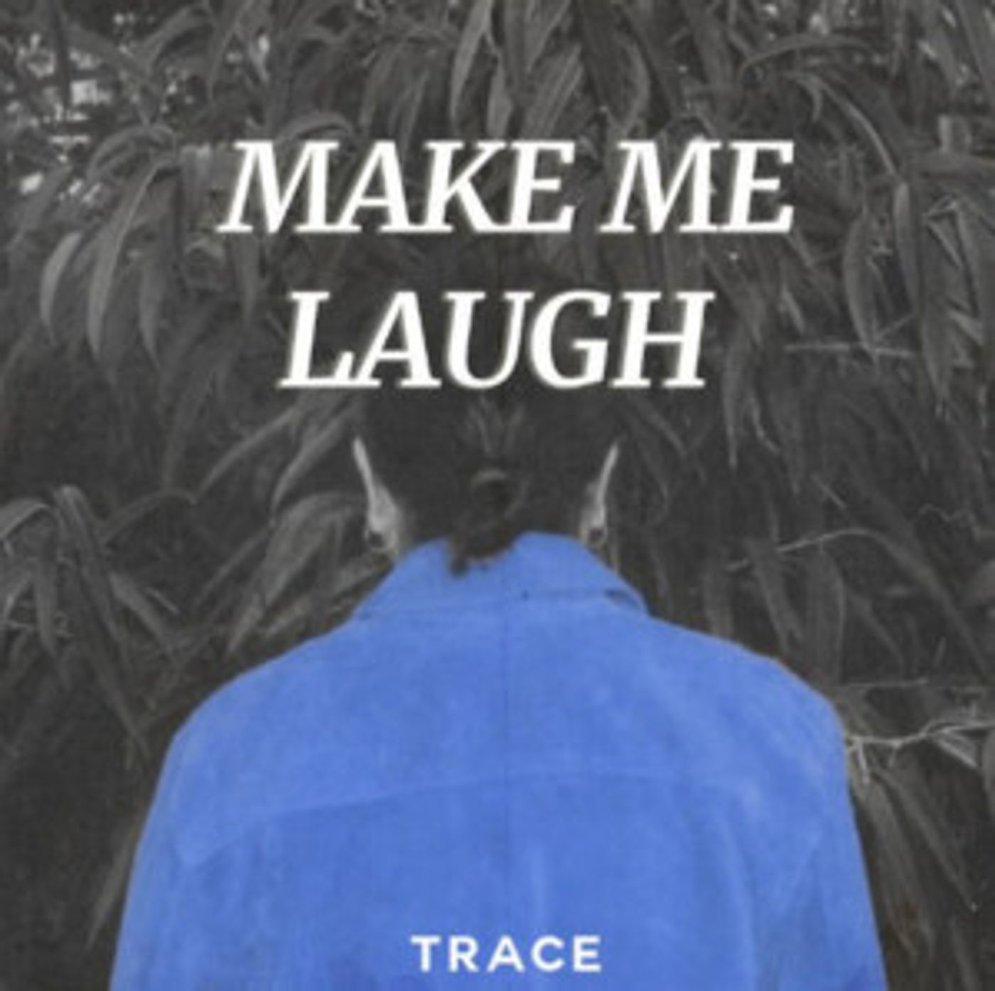 Trace Releases MAKE ME LAUGH via Ultra Music Trace Releases MAKE ME LAUGH via Ultra Music Image