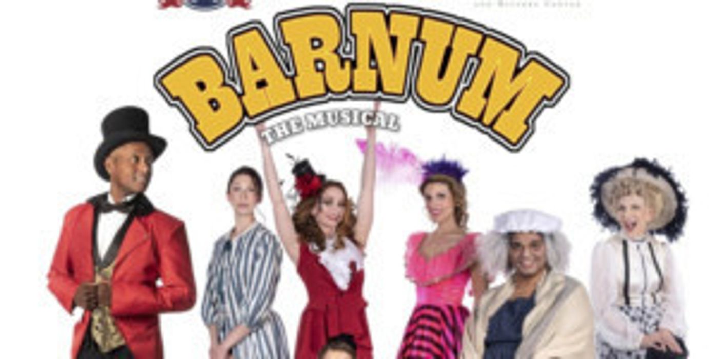 Review: BARNUM at Fairfield Center Stage  Image