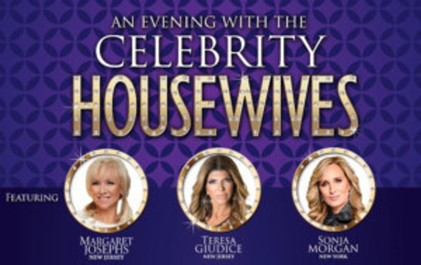 Patchogue Theatre Presents AN EVENING WITH THE CELEBRITY HOUSEWIVES  Image