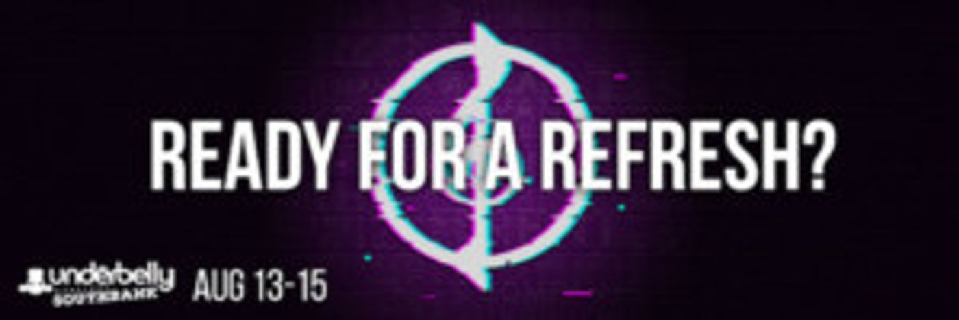 Full Cast Announced For REFRESH at the Underbelly Festival Full Cast Announced For REFRESH at the Underbelly Festival Image