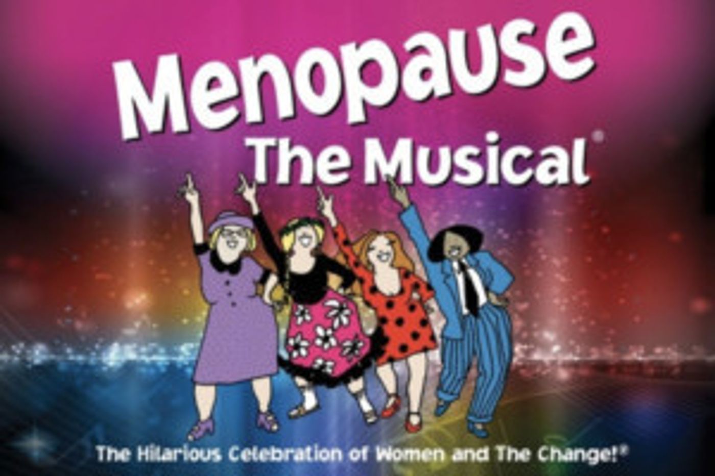 MENOPAUSE THE MUSICAL to Play at Algonquin Commons Theatre  Image