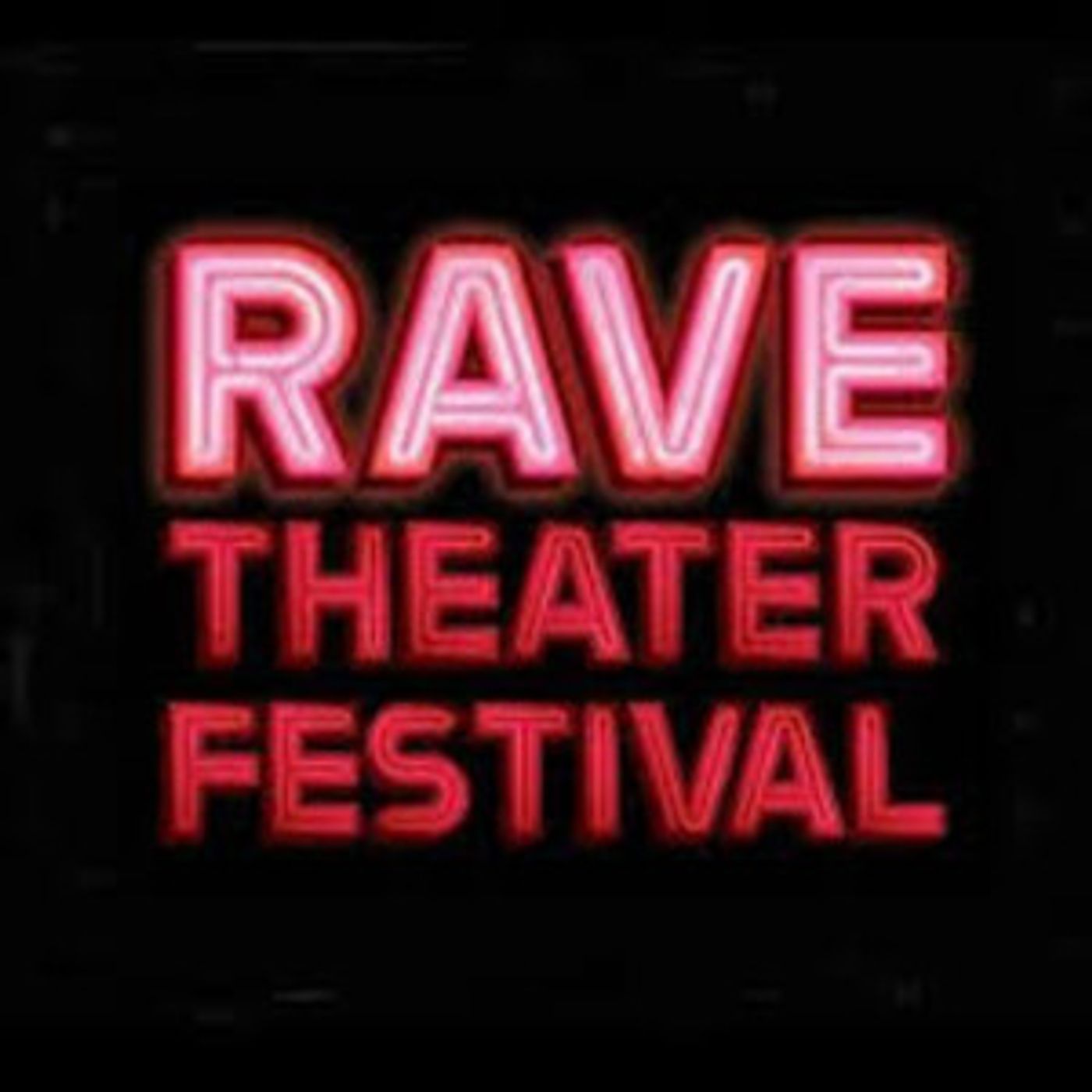 Rave Theatre Festival Will Debut New Works Next Month  Image