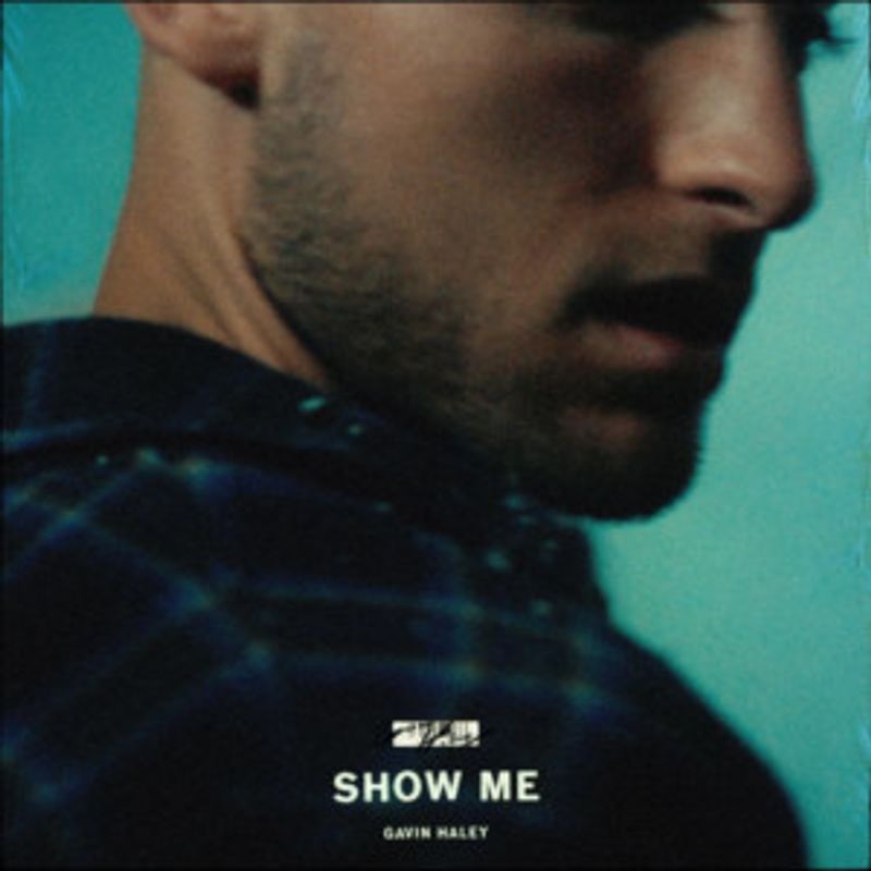 Gavin Haley Debuts SHOW ME Music Video Image