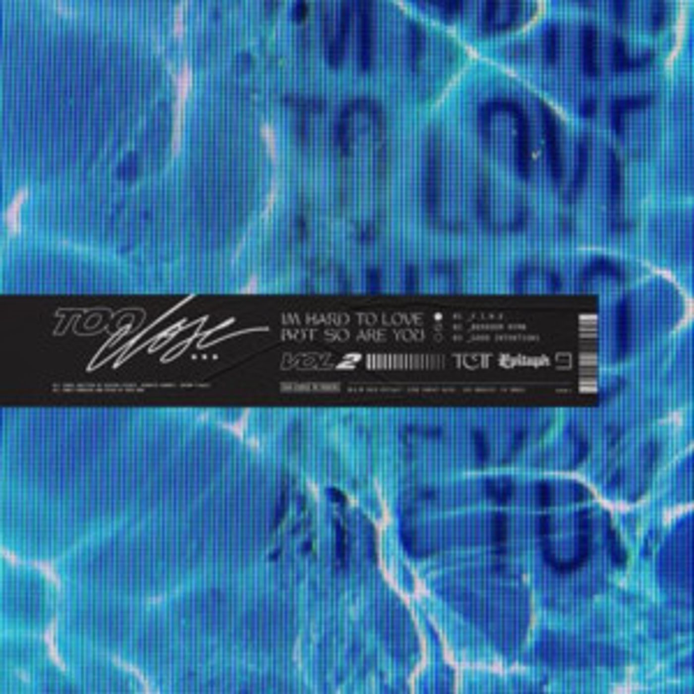 Too Close To Touch Release I'M HARD TO LOVE BUT SO ARE YOU VOL. 2 EP  Image