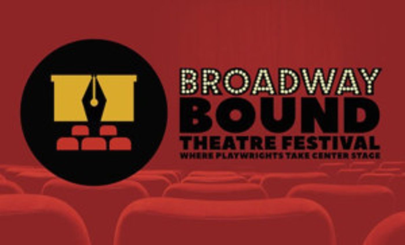 Broadway Bound Theatre Fest Expands Lineup and Heads to Theatre Row Broadway Bound Theatre Fest Expands Lineup and Heads to Theatre Row Image