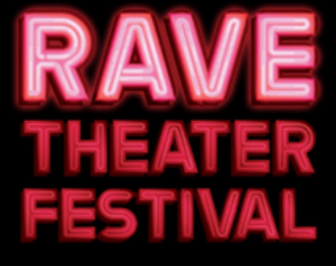 Rave Theater Festival Announces Participating Shows  Image