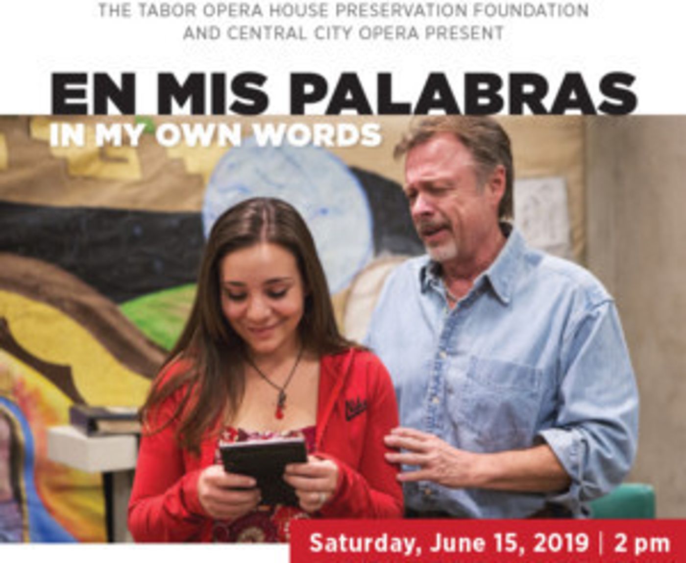 Central City Opera's Bilingual Opera EN MIS PALABRAS/IN MY OWN WORDS Opens At The Tabor Opera House June 15  Image