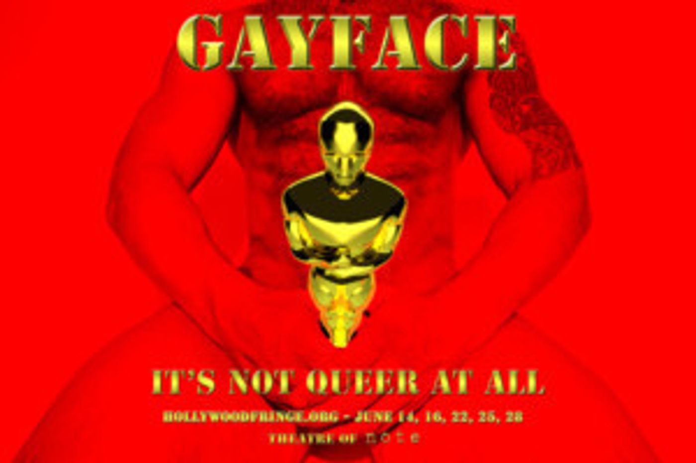 GAYFACE To Premiere At Hollywood Fringe  Image