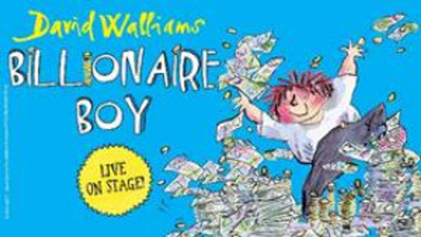 Birmingham Stage Company Announce London Run Of David Walliams' BILLIONAIRE BOY At Bloomsbury Theatre  Image