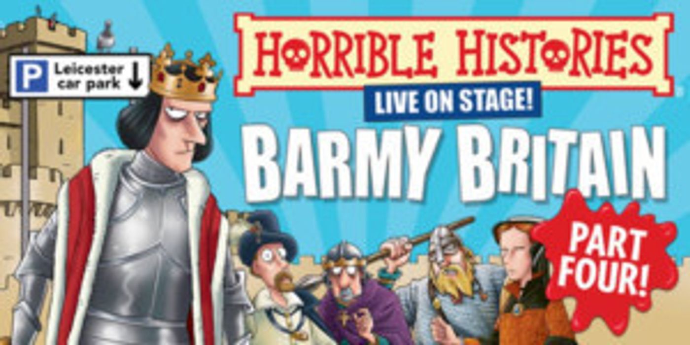 Cast Announced For West End Run Of HORRIBLE HISTORIES: BARMY BRITAIN - PART FOUR!  Image