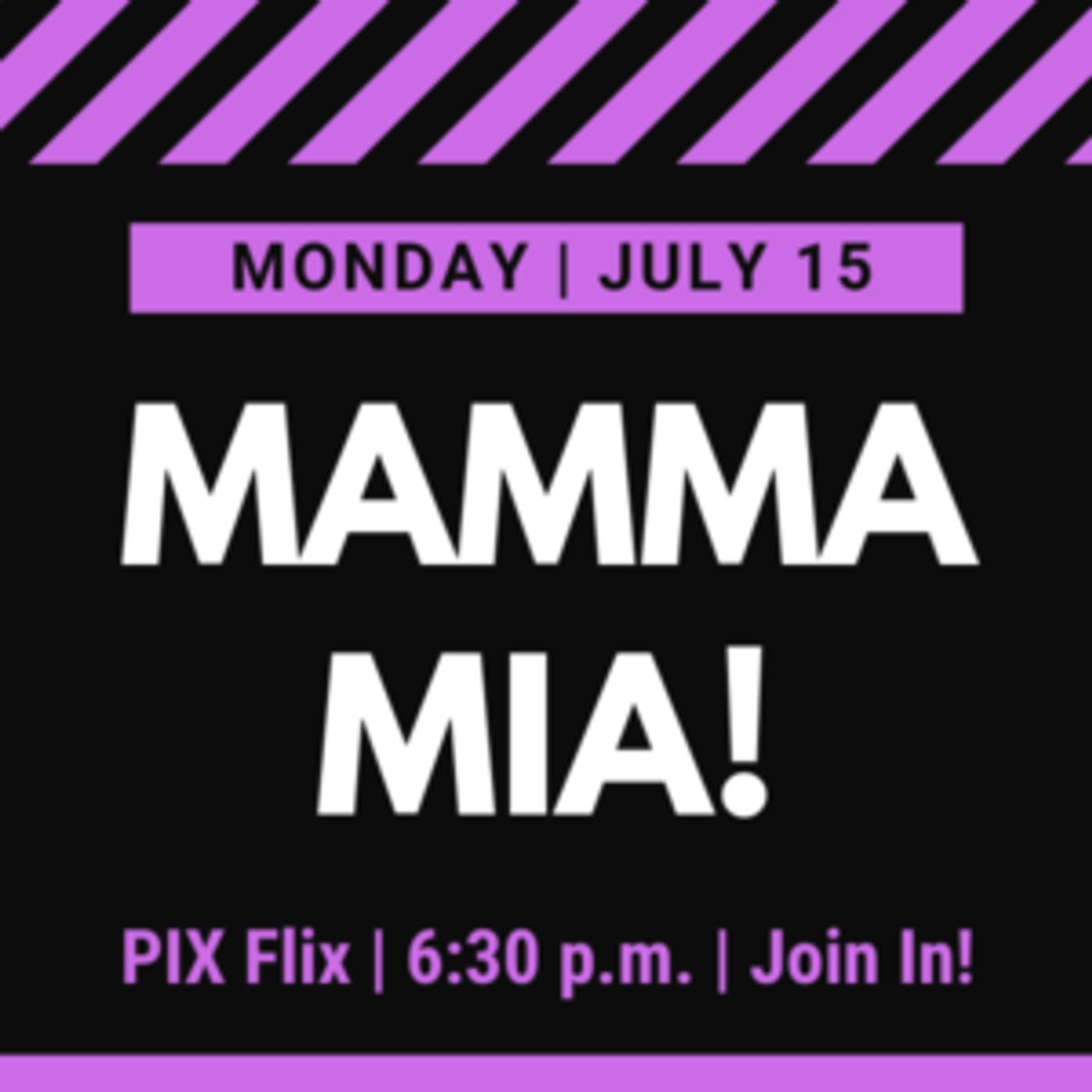 WCT Presents PIX Flix: MAMMA MIA!  Image