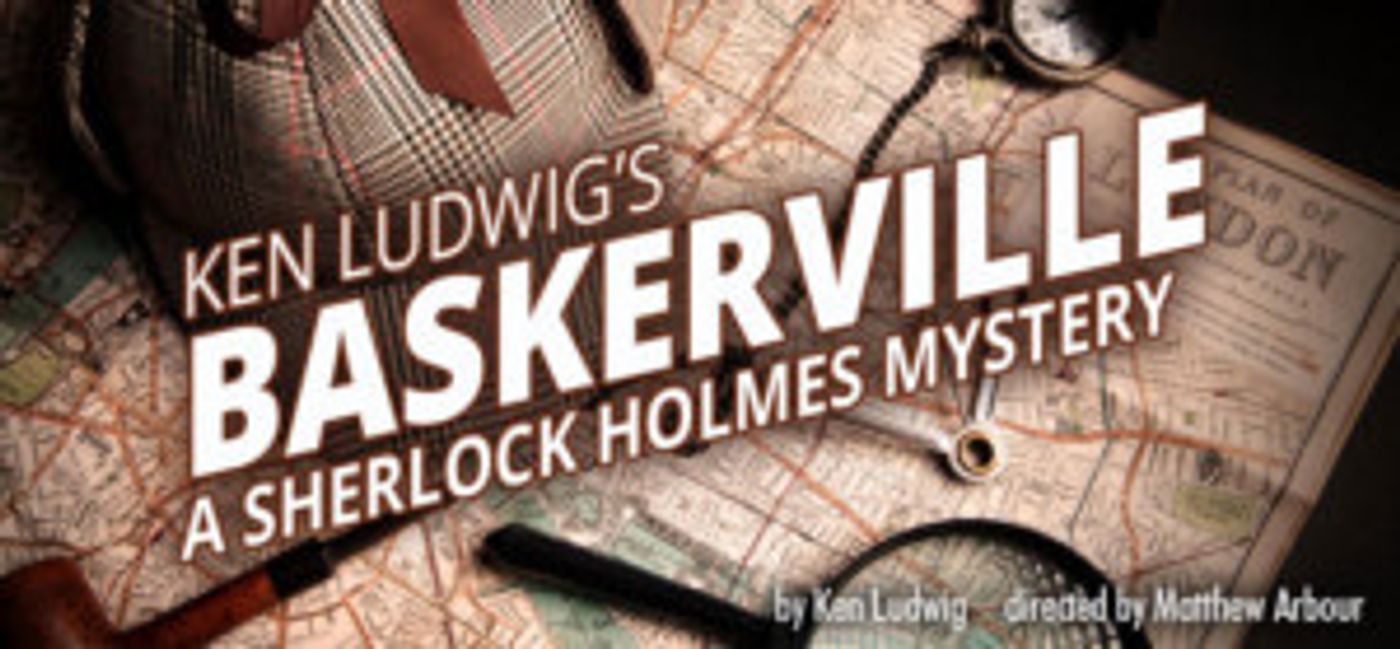The Game Is Definitely Afoot At Theater At Monmouth With Ken Ludwig's BASKERVILLE  Image