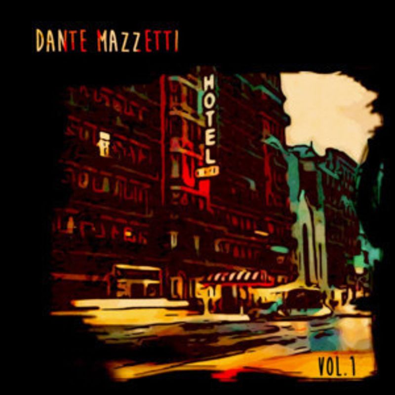 Americana Singer-Songwriter Dante Mazzetti Announces His Upcoming EP HOTEL VOL. 1 Image