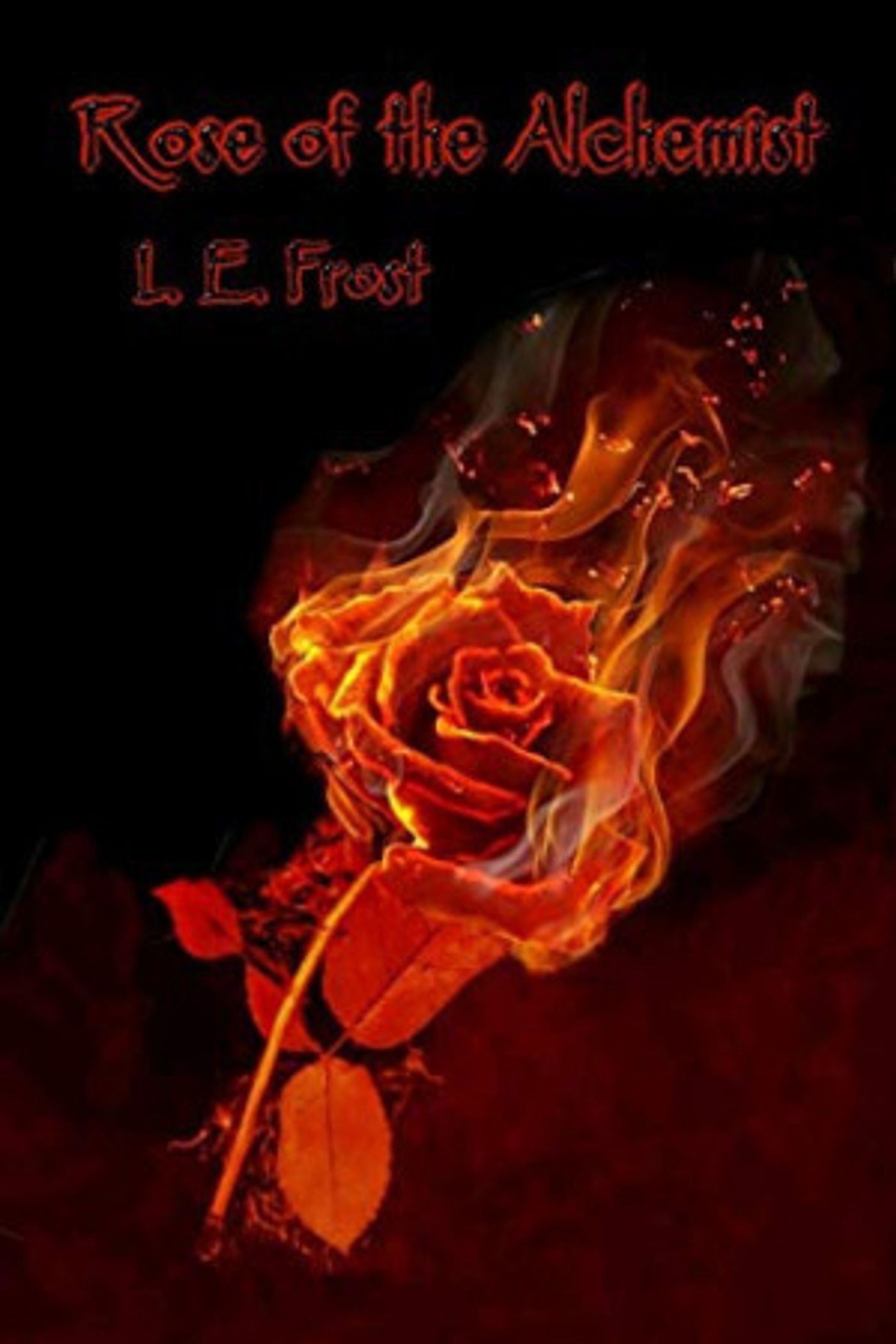 Author L.E. Frost Releases YA Fantasy Novel, ROSE OF THE ALCHEMIST  Image