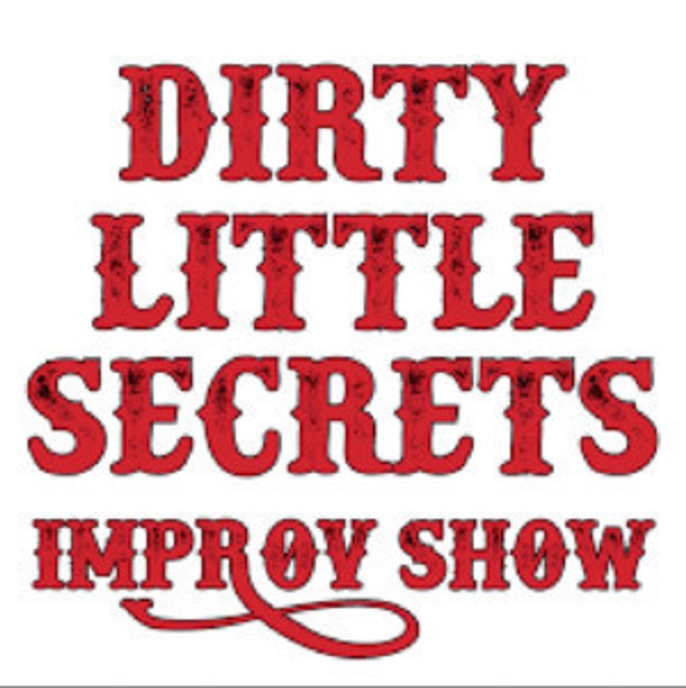 DIRTY LITTLE SECRETS Improv Show Returns To The East Village  Image