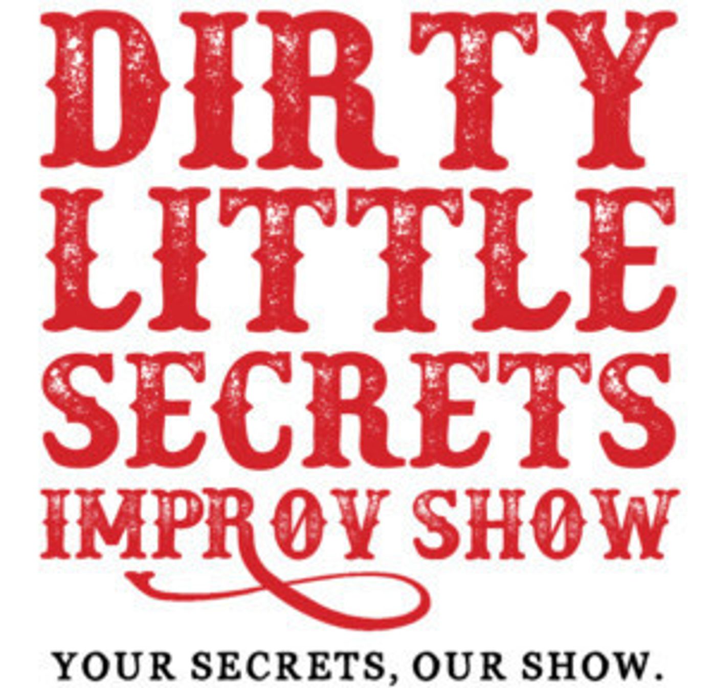 DIRTY LITTLE SECRETS IMPROV SHOW Sets Next Performance Date  Image
