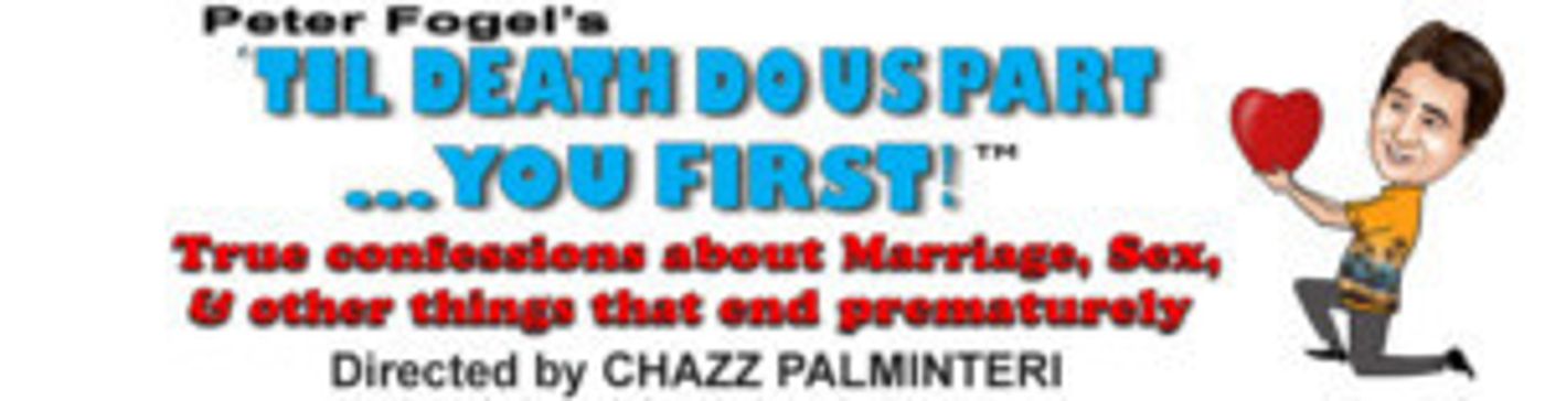 Peter Fogel's TIL DEATH DO US PART...YOU FIRST! Comes To Miami Theater Center  Image