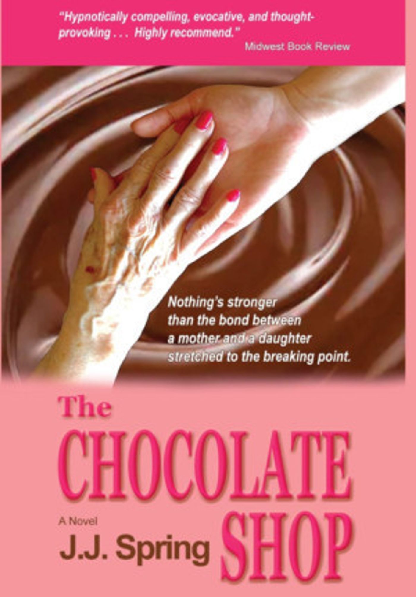 J. J. Spring Releases New Women's Fiction Novel, 'The Chocolate Shop'  Image