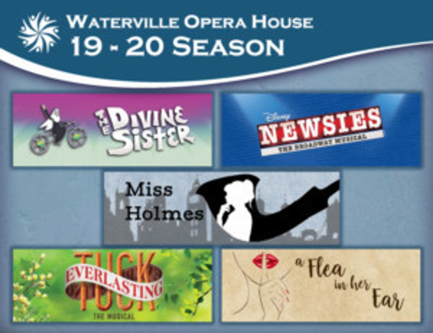 The Waterville Opera House Announces 2019-2020 Season; NEWSIES, TUCK EVERLASTING, and More  Image