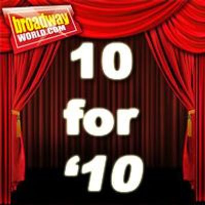 BWW Special Spotlight Feature: BroadwayWorld.com's '10 to Watch in 2010'