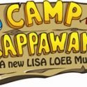 Lisa Loeb's CAMP KAPPAWANNA Musical To Premiere in Florida This Summer