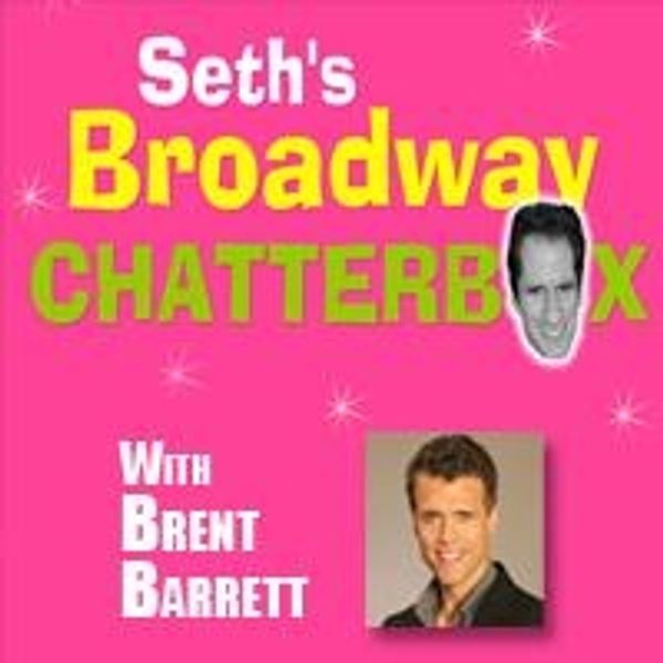 TV Exclusive: Seth's Broadway Chatterbox with Brent Barrett  - Cabaret Theater Video