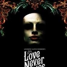 LOVE NEVER DIES Reported to Already Have Near $13 Million Advance