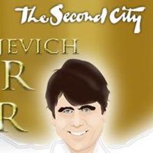 'When Blagojevich Met Blagojevich', Second City's 'SUPERSTAR' Cast to Meet Ex-Gov.