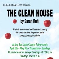 Island Stage Left Presents THE CLEAN HOUSE 4/8-5/9