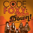Sweet Love Productions Presents CODE FOXY: MAN DOWN, Opening 5/21