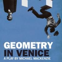 Segal Center for the Performing Arts Presents GEOMETRY IN VENICE, 1/31 - 2/14