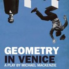 Segal Center for the Performing Arts Presents GEOMETRY IN VENICE, 1/31 - 2/14