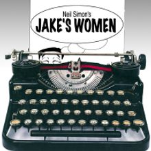 Neil Simon's JAKE'S WOMEN Comes to The Costa Mesa Playhouse, 2/5-2/28