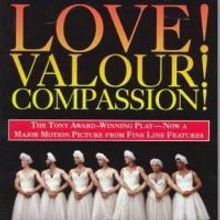 Auditions To Be Held For LOVE! VALOR! COMPASSION! 7/17 & 7/24