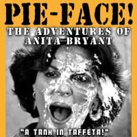 Kangagirl Productions Presents PIE-FACE! THE ADVENTURES OF ANITA BRYANT At FringeNYC…
