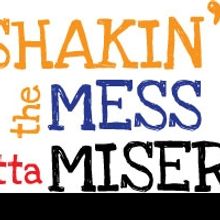 SHAKIN' THE MESS OUTTA MISERY to Play Horizon Theatre, 7/2-8/22