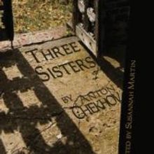 Porchlight Theatre Company Presents Chekhov's THREE SISTERS 6/18 Thru 7/11