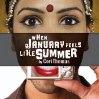 Jones, Reddy et al. Lead City Theatre's WHEN JANUARY FEELS LIKE SUMMER