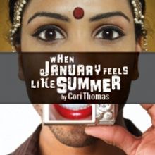 Jones, Reddy et al. Lead City Theatre's WHEN JANUARY FEELS LIKE SUMMER