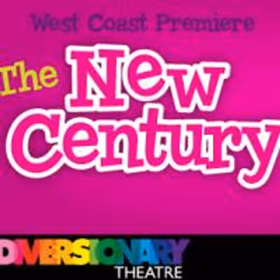 Diversionary Theatre to Produce West Coast Premiere of THE NEW CENTURY, 12/3-1/2