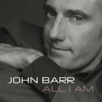 John Barr Releases New CD 'All I Am'