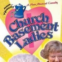CAPA Presents CHURCH BASEMENT LADIES Extends Again Thru 8/16