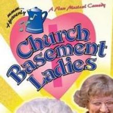 CAPA Presents CHURCH BASEMENT LADIES Extends Again Thru 8/16