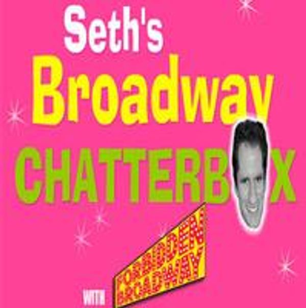 TV Exclusive: Seth's Broadway Chatterbox with Forbidden Broadway - Cabaret Theater Video