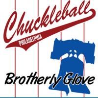 Chuckleball: The Sports Comedy & Parody Musical Revue Premieres 'BROTHERLY GLOVE' At…
