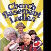 CHURCH BASEMENT LADIES at Byham Theater Runs 9/26-27